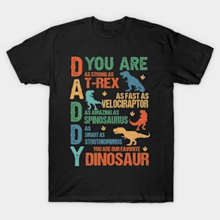 Daddy Dinosaur, Dad You Are My Favorite Dinosaur, Humor Dad Quotes, Best Dad Ever T-Shirt